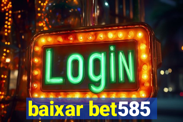 baixar bet585